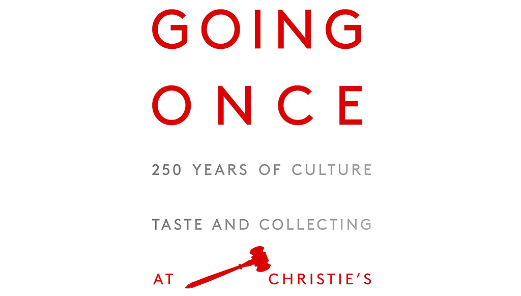 Christie’s to launch book “Going Once” for 250th Anniversary celebration